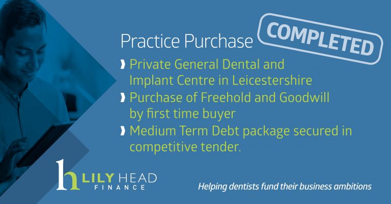Dental Practice Completion Leicestershire - Lily Head Finance