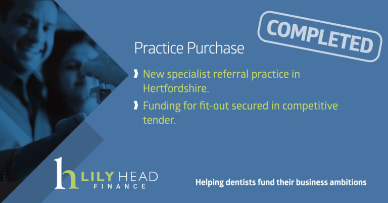 Dental Practice Completion in Hertfordshire - Lily Head Finance