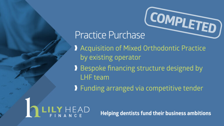 Completion of Mixed Orthodontic Practice - Lily Head Finance