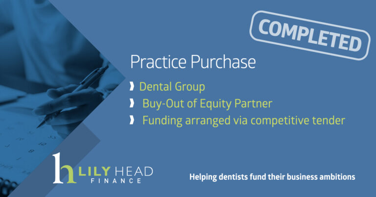 Dental Group - Buy Out Of Equity Partner Completed - Lily Head Finance